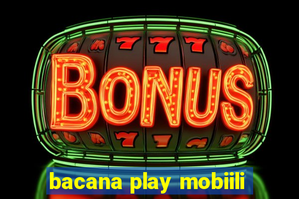 bacana play mobiili